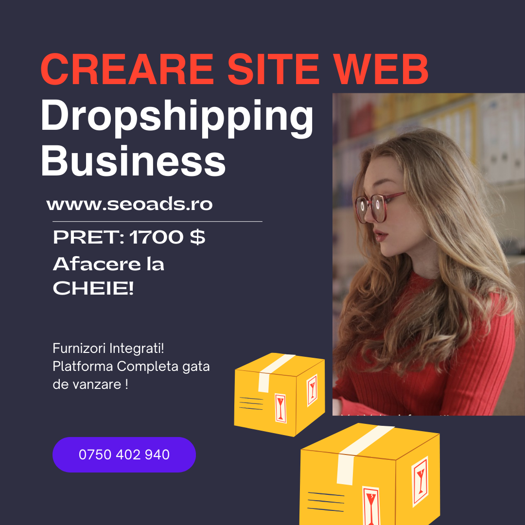 Creare Magazin Online Dropshipping 2 Creare Magazin Online Dropshipping - Creare Site Dropshipping Calculatoare - 1300 Eur  ( 7000 Lei ) Afacere Dropshipping – Creare Site Dropshipping – Furnizori Dropshipping 0750 402940 Https://Seoads.ro/